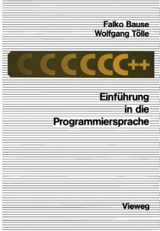 Knjiga Einfuhrung in Die Programmiersprache C++ Wolfgang Tolle