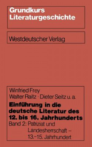 Книга Einfuhrung in Die Deutsche Literatur Des 12. Bis 16. Jahrhunderts Dieter Seitz