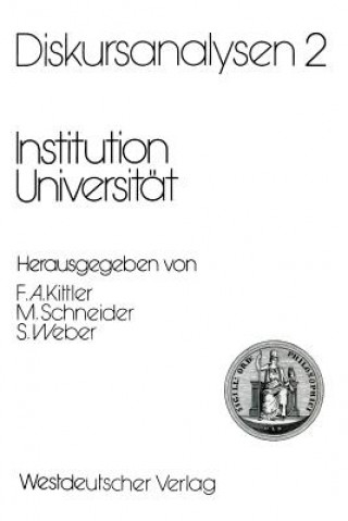 Kniha Diskursanalysen 2: Institution Universit t Friedrich A. Kittler