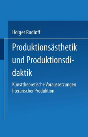 Buch Produktionsasthetik Und Produktionsdidaktik Holger Rudloff