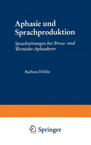 Książka Aphasie Und Sprachproduktion Barbara Heohle