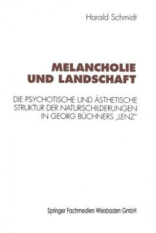 Könyv Melancholie Und Landschaft Schmidt