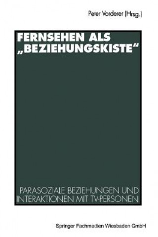 Książka Fernsehen ALS "beziehungskiste" Peter Vorderer