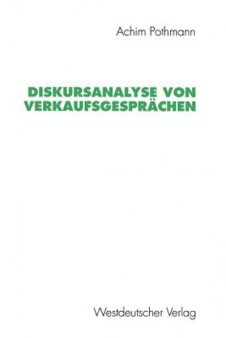 Книга Diskursanalyse Von Verkaufsgespr chen Achim Pothmann