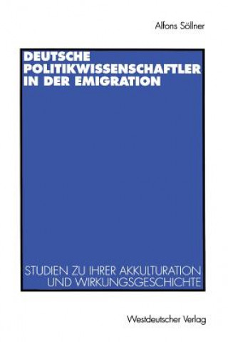 Kniha Deutsche Politikwissenschaftler in Der Emigration Alfons Seollner