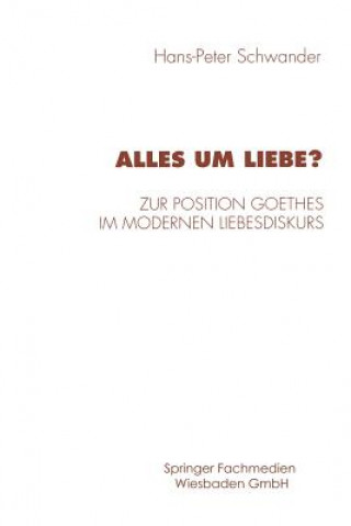 Kniha Alles Um Liebe? Hans-Peter Schwander