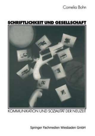 Könyv Schriftlichkeit Und Gesellschaft Cornelia Bohn