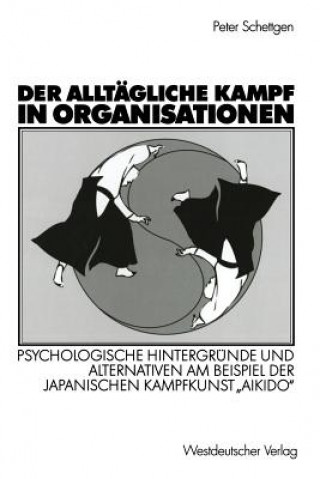 Kniha Der Allt gliche Kampf in Organisationen Peter Schettgen