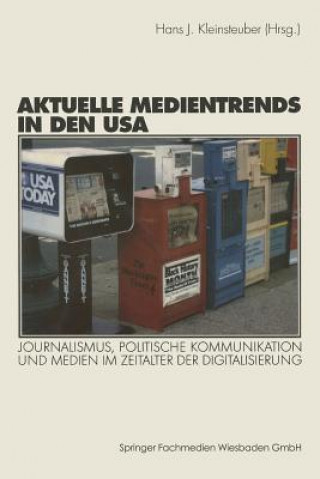 Książka Aktuelle Medientrends in Den USA Hans J. Kleinsteuber