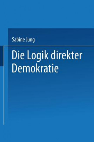 Kniha Logik Direkter Demokratie Sabine Jung