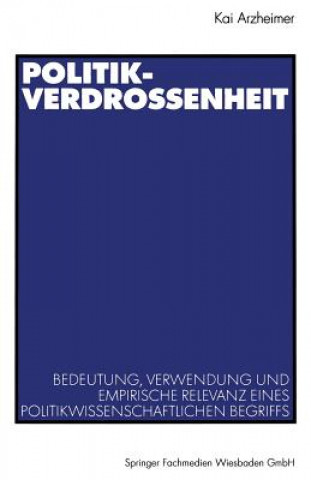 Livre Politikverdrossenheit Kai (Essex University) Arzheimer