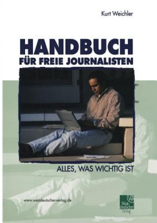 Könyv Handbuch F r Freie Journalisten Kurt Weichler