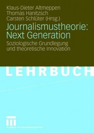 Kniha Journalismustheorie: Next Generation Klaus-Dieter Altmeppen