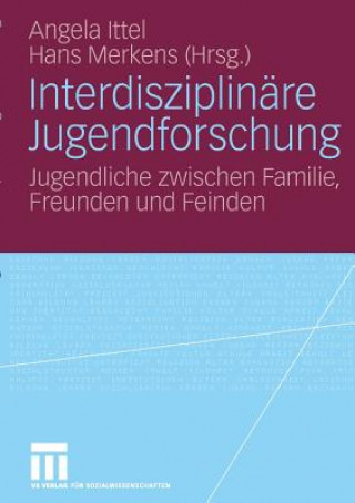 Könyv Interdisziplin re Jugendforschung Angela Ittel