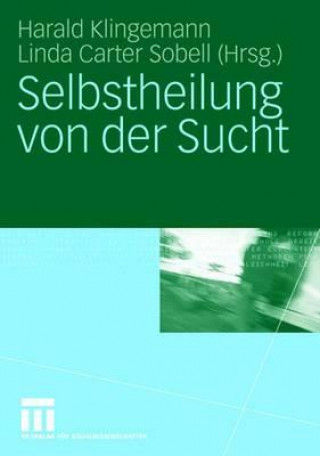 Könyv Selbstheilung Von Der Sucht Harald Klingemann