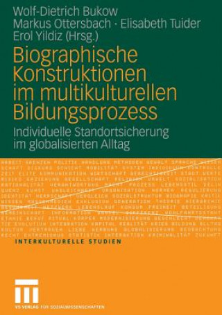 Kniha Biographische Konstruktionen Im Multikulturellen Bildungsprozess Wolf-Dietrich Bukow
