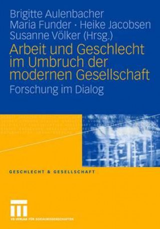 Buch Arbeit Und Geschlecht Im Umbruch Der Modernen Gesellschaft Brigitte Aulenbacher