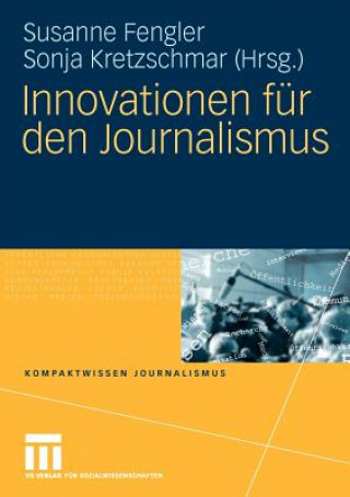 Könyv Innovationen F r Den Journalismus Susanne Fengler
