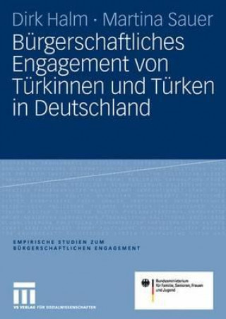Kniha B rgerschaftliches Engagement Von T rkinnen Und T rken in Deutschland Dirk Halm