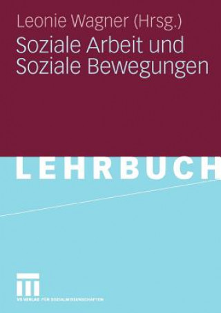 Knjiga Soziale Arbeit Und Soziale Bewegungen Leonie Wagner