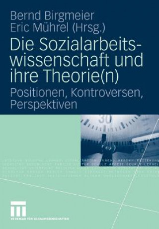 Βιβλίο Sozialarbeitswissenschaft und ihre Theorie Bernd Birgmeier