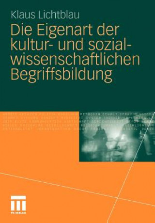 Kniha Eigenart Der Kultur- Und Sozialwissenschaftlichen Begriffsbildung Klaus Lichtblau