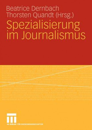 Kniha Spezialisierung Im Journalismus Beatrice Dernbach
