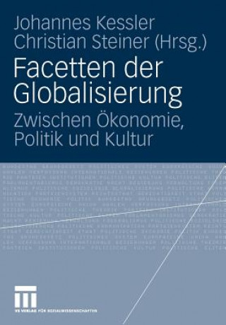 Kniha Facetten Der Globalisierung Johannes Kessler