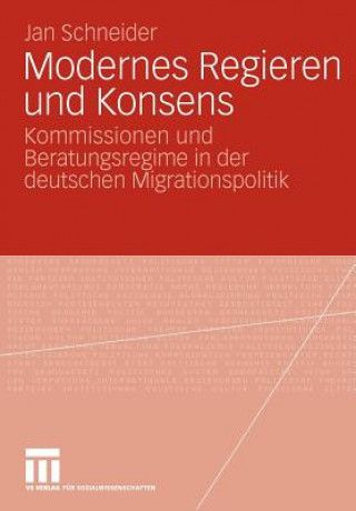 Kniha Modernes Regieren Und Konsens Jan Schneider