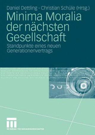 Könyv Minima Moralia Der Nachsten Gesellschaft Daniel Dettling