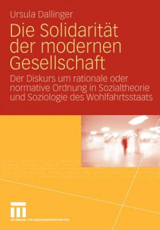 Knjiga Die Solidarit t Der Modernen Gesellschaft Ursula Dallinger