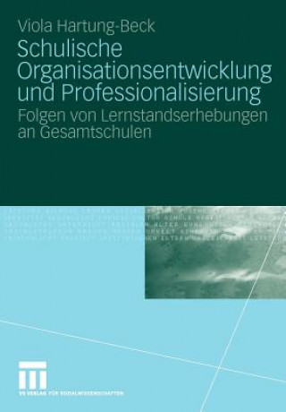 Kniha Schulische Organisationsentwicklung Und Professionalisierung Viola Hartung-Beck