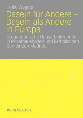 Kniha Dasein F r Andere - Dasein ALS Andere in Europa Heike Wagner
