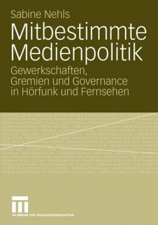 Książka Mitbestimmte Medienpolitik Sabine Nehls