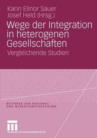 Kniha Wege Der Integration in Heterogenen Gesellschaften Josef Held