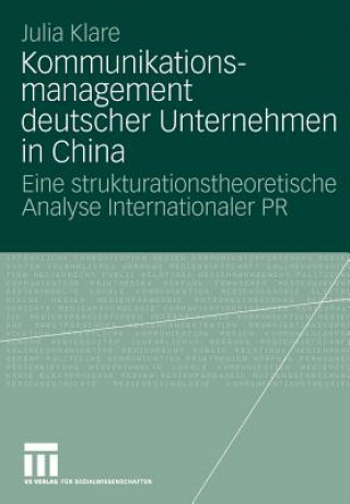 Knjiga Kommunikationsmanagement Deutscher Unternehmen in China Julia Klare