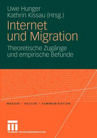 Kniha Internet Und Migration Uwe Hunger