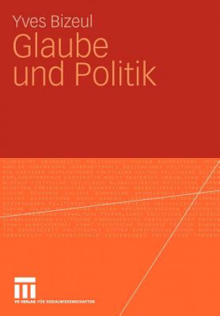 Kniha Glaube Und Politik Yves Bizeul