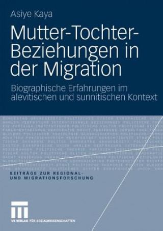 Kniha Mutter-Tochter-Beziehungen in Der Migration Asiye Kaya