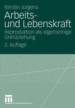 Könyv Arbeits- Und Lebenskraft Kerstin Jurgens