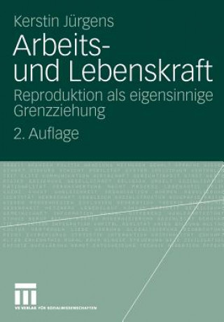 Kniha Arbeits- Und Lebenskraft Kerstin Jurgens