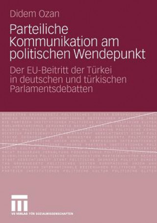 Knjiga Parteiliche Kommunikation Am Politischen Wendepunkt Didem Ozan