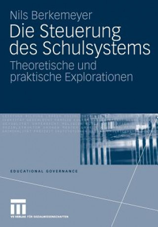 Kniha Die Steuerung Des Schulsystems Nils Berkemeyer