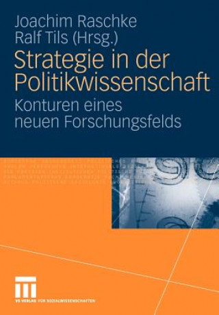 Kniha Strategie in Der Politikwissenschaft Joachim Raschke