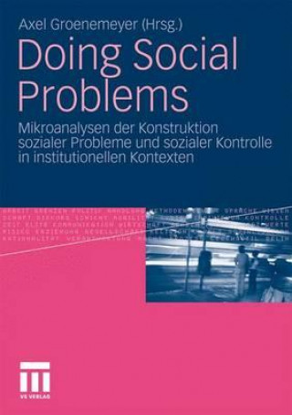 Kniha Doing Social Problems Axel Groenemeyer