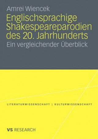 Kniha Englischsprachige Shakespeareparodien Des 20. Jahrhunderts Amrei Wiencek