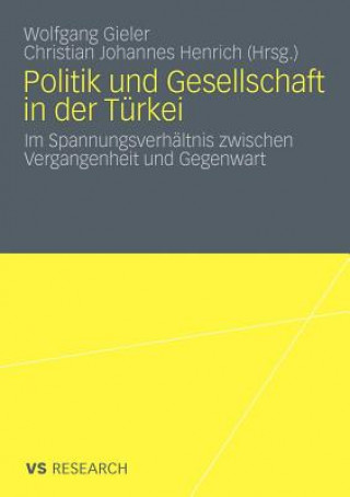 Buch Politik Und Gesellschaft in Der T rkei Wolfgang Gieler