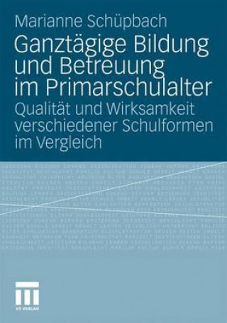 Buch Ganztagige Bildung und Betreuung im Primarschulalter Marianne Scheupbach