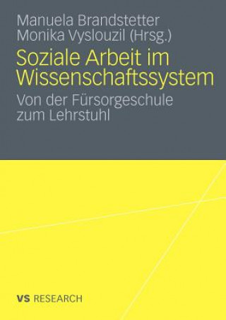 Книга Soziale Arbeit Im Wissenschaftssystem Manuela Brandstetter