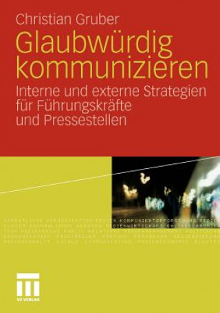 Kniha Glaubwurdig Kommunizieren Christian Gruber